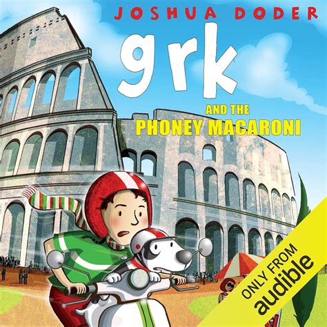 Grk and the Phoney Macaroni: Grk, Book 8 (Audio Download): Joshua Doder ...