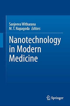 Nanotechnology in Modern Medicine : Witharana, Sanjeeva, Napagoda, M. T ...