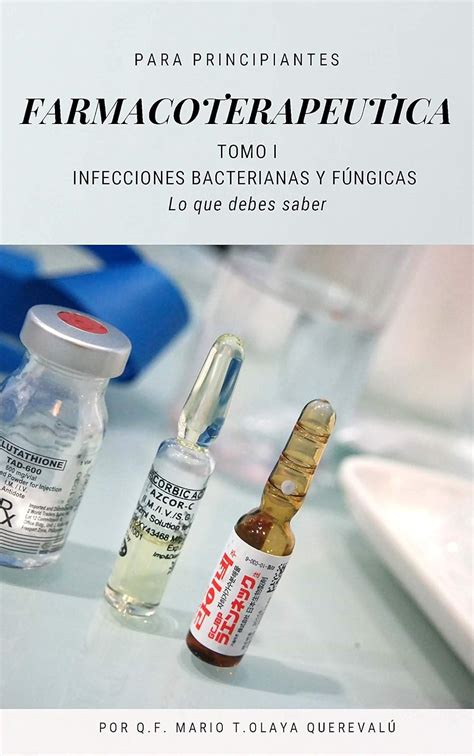 Farmacoterapéutica para principiantes: Infecciones Bacterianas y ...