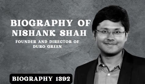 Biography of Nishank Shah: Founder and Director of Duro Green- Entrepreneur