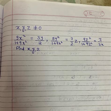 Dete Pogs x,y,z Zo 9x = 3y gy2 3 = 922 3 1+9x2 2 1+962 Find x,y,z Z = 2 ...