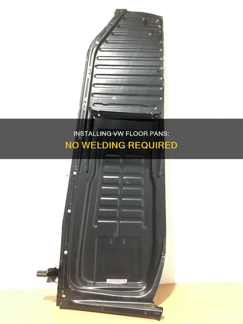 Installing Vw Floor Pans: No Welding Required | CyCookery