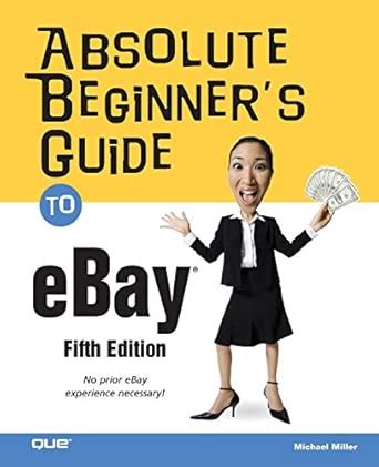 Absolute Beginner's Guide to eBay : Miller, Michael: Amazon.in: Books
