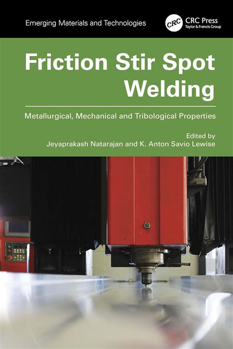 Friction Stir Spot Welding: Metallurgical, Mechanical and Tribological ...