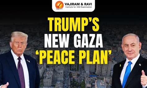 Trump’s 20-Point Gaza Peace Plan: Key Provisions and India’s Concerns