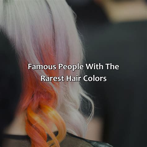 What Is Rarest Hair Color at Alice Pinard blog