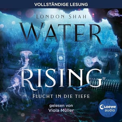Flucht in die Tiefe: Water Rising 1 (Audio Download): London Shah ...