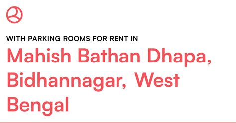 Mahish Bathan Dhapa, Bidhannagar, West Bengal With... – Roomies.co.in