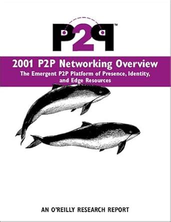 Buy 2001 P2P Networking Overview – The Emergent P2P Platform of ...