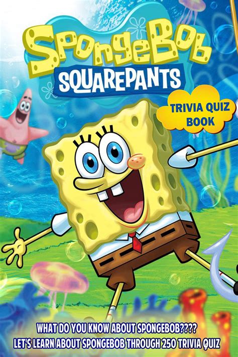 SpongeBob SquarePants Trivia Quiz Book: What do you know about ...