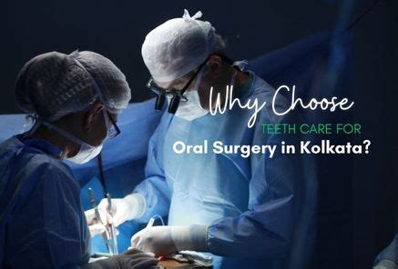 Why Choose Teeth Care for Oral Surgery in Kolkata? | Teethcare