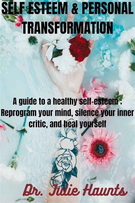 SELF-ESTEEM & PERSONAL TRANSFORMATION: A guide to a healthy self-esteem ...