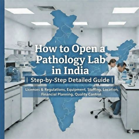 How to Open a Pathology Lab in India | Step-by-Step Detailed Guide