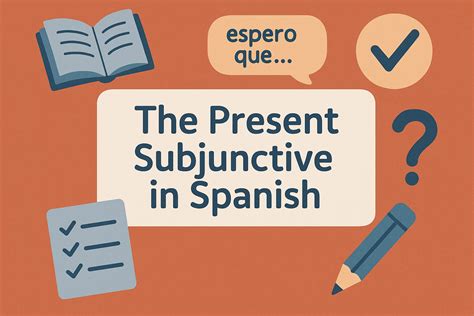Present Perfect Subjunctive Spanish: Explained in 5 Minutes
