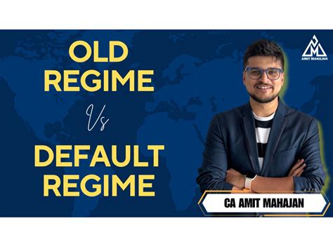Old vs Default Regime: Insights by CA Amit Mahajan - Studocu