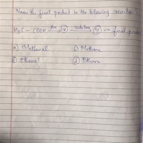 Name the final product in the following reaction? Ag soda lime le H₂ C ...