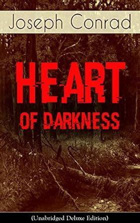 Heart of Darkness (Unabridged Deluxe Edition): An Early Modernist Novel ...