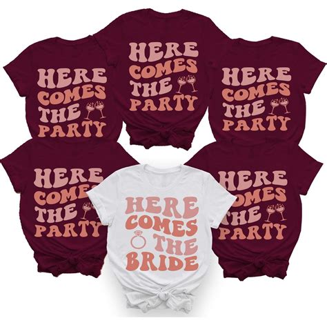 Bachelorette Party Shirt, Here Comes The Bride, Here Comes The Party T ...