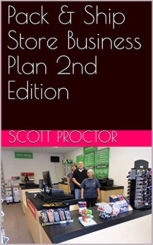 Pack & Ship Store Business Plan 2nd Edition eBook : Proctor, Scott ...