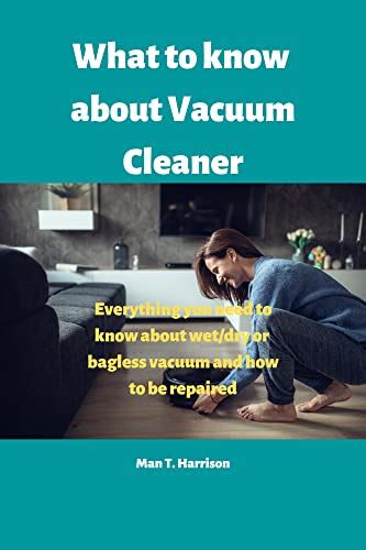 What to know about Vacuum cleaner: Everything you need to know about ...
