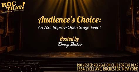 Roc That! ASL Improv/Open Stage Event - Audience’s Choice Edition ...