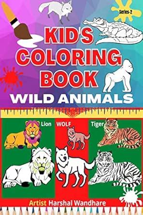 Kids Coloring Book - Wild Animals : Best Education Coloring Activity ...