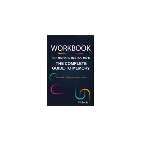 Buy Workbook for Richard Restak, MD's The Complete Guide to Memory: The ...