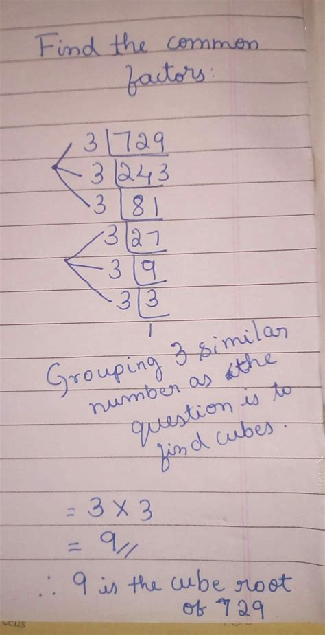 Find the cube root of 729 ... Using full steps ... clearly plsss.. help ...