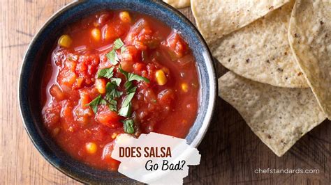 Does Salsa Go Bad? How Long Exactly Does Your Salsa Last