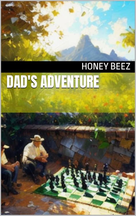 Dad's Adventure (Vol 2 Honey's Stories for Kids and People Book 1 ...