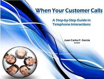 When Your Customer Calls A Step-By-Step Guide in Telephone Interactions ...