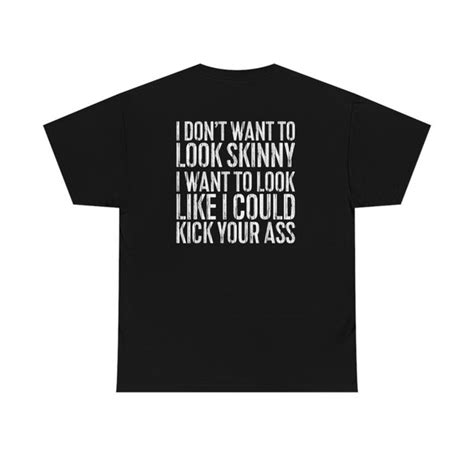 Buy I Dont Want to Look Skinny I Want to Look Like I Could Kick Your ...