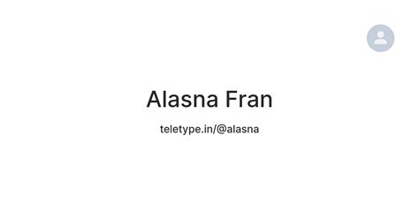 Alasna Fran — Teletype