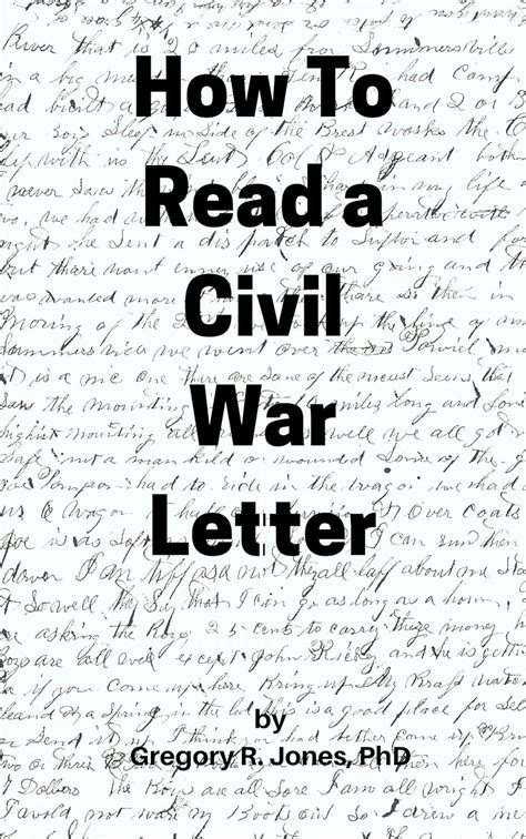 How to Read a Civil War Letter eBook : Jones, Gregory R.: Amazon.in: Books