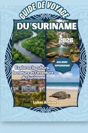 Guide de voyage du suriname 2026: Explorez la culture, la nature et l ...