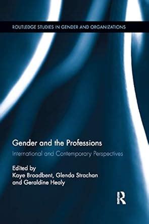 Buy Gender and the Professions: International and Contemporary ...