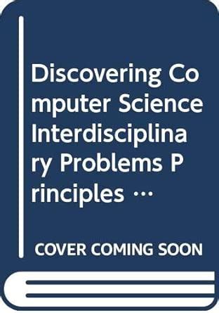 Buy DISCOVERING COMPUTER SCIENCE: INTERDISCIPLINARY PROBLEMS ...
