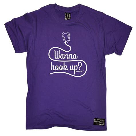 Wanna Hook Up Climbing T-SHIRT tee rock funny birthday gift 123t ...