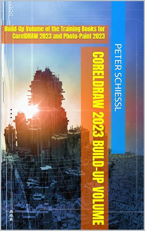 CorelDRAW 2023 Build-Up Volume with many integrated Exercises: Build-Up ...