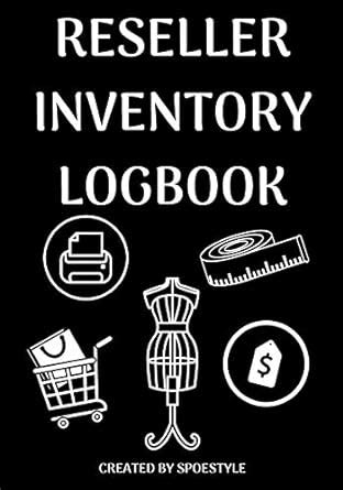 Reseller Inventory Logbook: 100 Pages of Guided Worksheets To Help Log ...