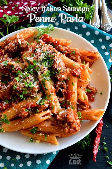 Spicy Italian Sausage Penne Pasta - Lord Byron's Kitchen