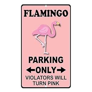 Buy MAIYUAN Aluminum Metal Sign Funny Flamingo Parking Only Violators ...