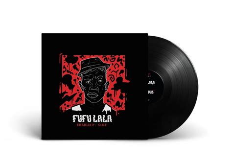 12" Fufu Lala / Rebel Daawtaz Rmx - O.B.F., Charlie P / Aza Lineage ...