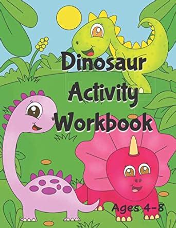 Buy Dinosaur Activity Workbook Ages 4-8: A Fun Filled Book Full of ...