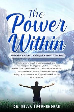 The Power Within: Overcoming Negative Thinking and Mastering Positive ...