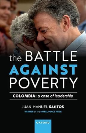 Buy The Battle Against Poverty: Colombia: A Case of Leadership Book ...