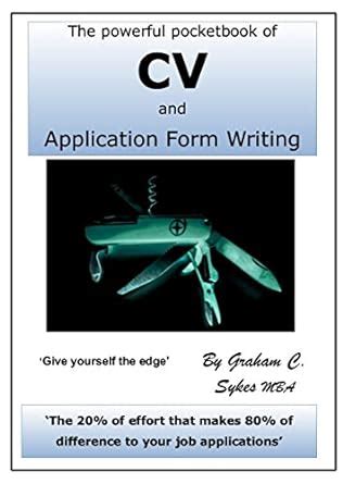 The powerful pocketbook of CV and Application Form Writing: 'The 20% of ...