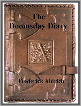 The Doomsday Diary eBook : Aldrich, Frederick: Amazon.in: Kindle Store