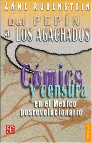 Buy Del Pepin a los agachados: Comics y censura en el Mexico ...