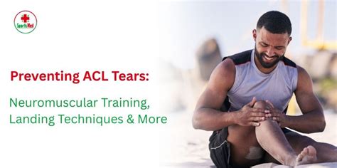 Preventing ACL Tears: Neuromuscular Training, Landing Techniques & More